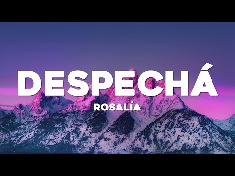 ROSALÍA - DESPECHÁ (Letra/Lyrics)
