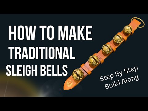 Making Traditional Leather and Brass Sleigh Bells