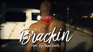 YG, RJ Type Beat 2017 - "Brackin" (Prod. By Asapz Beats)