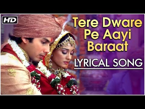 Tere Dware Pe Aayi Baraat | Lyrical Song | Vivah | Shahid Kapoor, Amrita Rao | Hindi Wedding Songs