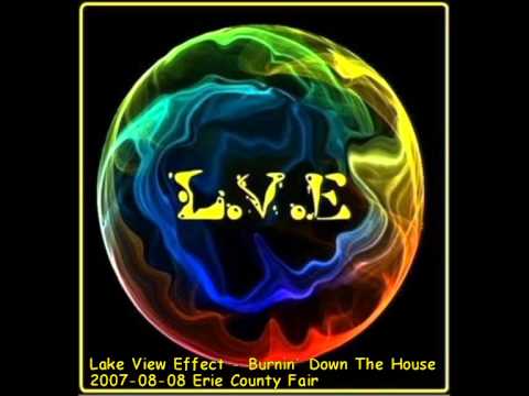 Lake View Effect - Burnin' Down The House 2007-08-08 Erie County Fair