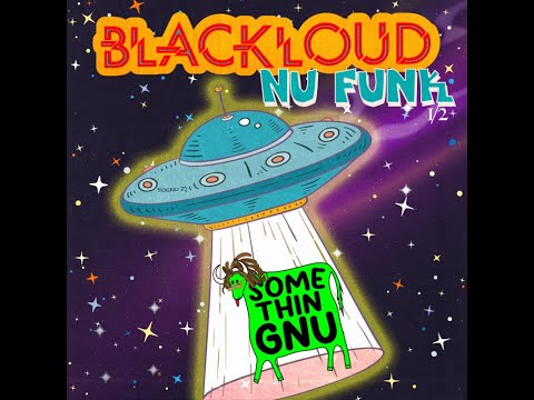 Blackloud - GoodGod [Somethingnu]