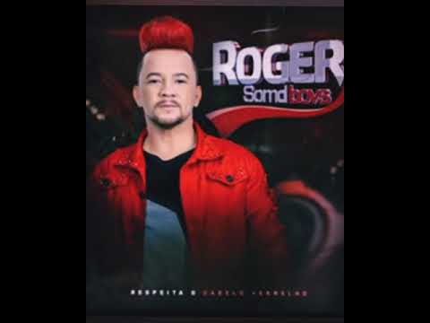 ROGER SOMD BOYS (((2021))) REPERTÓRIO NOVO