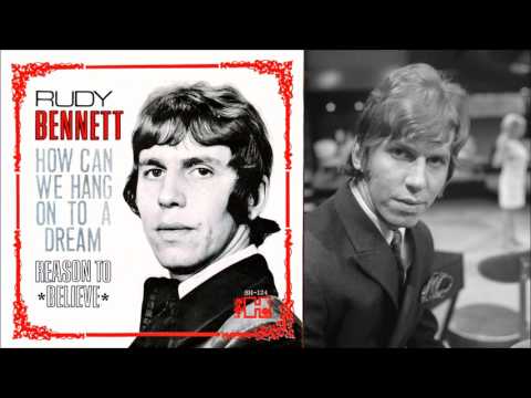 Rudy Bennett - How Can We Hang On To A Dream