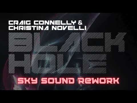 Craig Connelly & Christina Novelli - Black Hole (Sky Sound Rework)