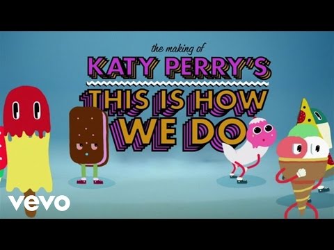Katy Perry - Making of the “This Is How We Do” Music Video