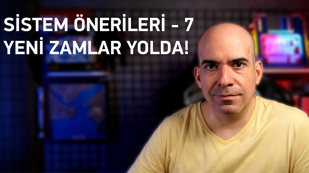 Sistem Önerileri - 7 / Fırtına Öncesi Fırtına