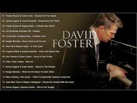 David Foster Greatest Hits Full Album - Best Duets Male and Female Songs