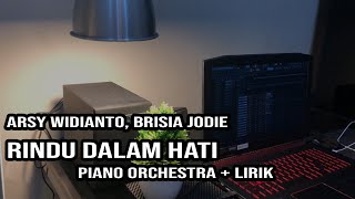 Download lagu Rindu Dalam Hati - Arsy Widianto, Brisia Jodie  (PIANO ORCHESTRA   LIRIK) mp3