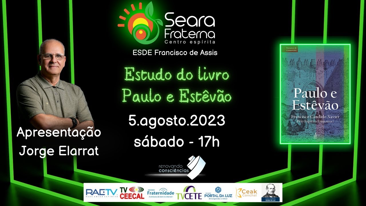 1) ESTUDO DE PAULO E ESTÊVÃO | com Jorge Elarrat | CE Seara Fraterna