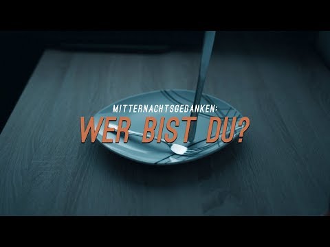 Mitternachtsgedanken: Wer bist du? [ Cinematic Poem | Poetry I Poesie I Gedicht I Anti-Mobbing ]