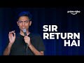 Sir Return Hai | Stand Up Comedy | Biswa Kalyan Rath | Mood Kharaab