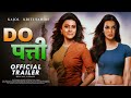 DO PATTI Official trailer : Release Update | Kajol Devgan | Kriti Sanon | Do Patti trailer