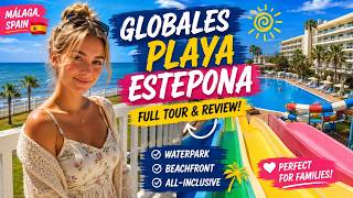 Globales Playa Estepona Full Tour & Honest Review 🇪🇸 Huge Water Slides, Swimming