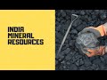 MAJOR MINERAL RESOURCES IN INDIA