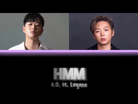 Hmm B.O. ft. Layone Lyrics (Han/Rom/Eng) 흠 비오 래원 가사