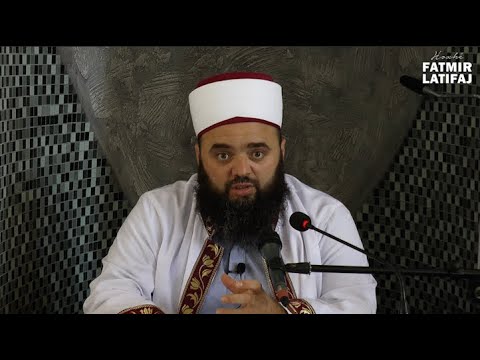 Bujaria e Allahut ndaj Ademit alejhisselaam! - Hoxhë Fatmir Latifaj