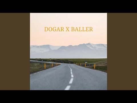 Dogar X Baller