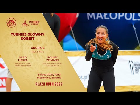 SAAD/LIPSKA (POL) vs. POLLEY/ZEIMANN (NZL) | Plaża Open 2022 Myślenice