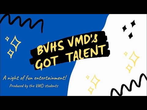 BVHS VMD's Got Talent!