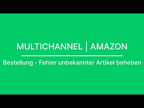 brickfox Tutorial | Amazon Bestellung - Behebung Fehler unbekannter Artikel