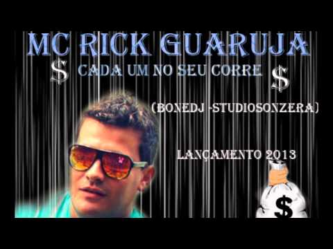 mc rick guarujá -cada um no seu corre ( bonedj e studio sonzera ) lançamento 2013