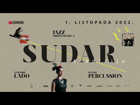 SUDAR TRADICIJA! LADO, Jazz orkestar HRT-a, Sudar Percussion - Lisinski, 1. 10. 2022.