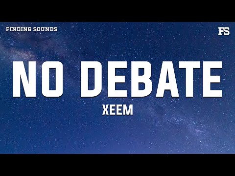 Xeem - No Debate (Lyrics)
