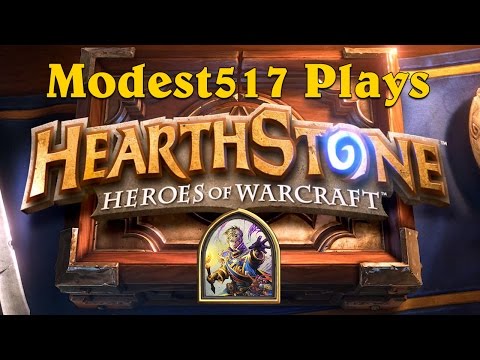 Modest517 Plays - Hearthstone Heroes of Warcraft.