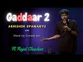Gaddaar 2 - Abhishek Upamanyu | Stand-up comedy Ft.Rajat Chauhan | The Laugh Store | #aakashgupta