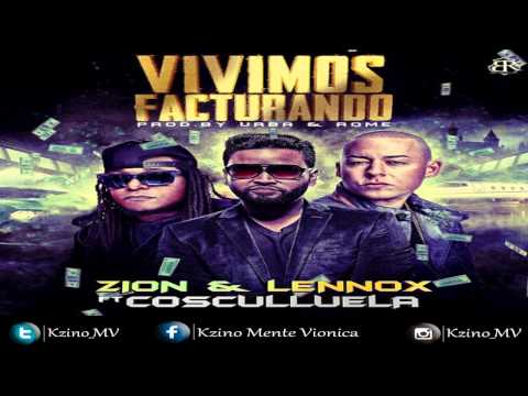 Zion y Lennox Ft Cosculluela - Vivimos Facturando