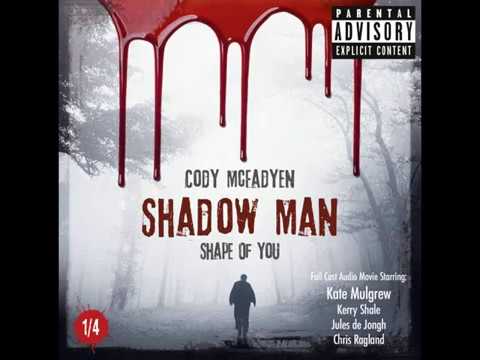 Cody McFadyen, Shadow Man: Shape of you (Episode 1)
