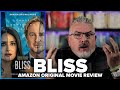 Bliss 2021 Amazon Original Movie Review