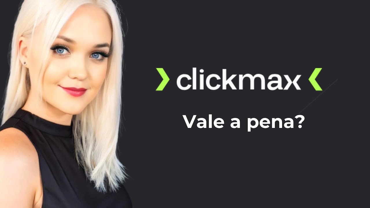 Clickmax  Vale a pena?