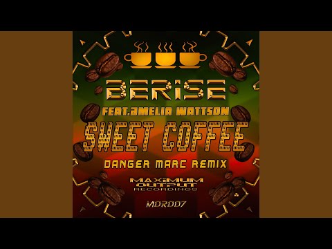 Sweet Coffee (Danger Marc Remix)