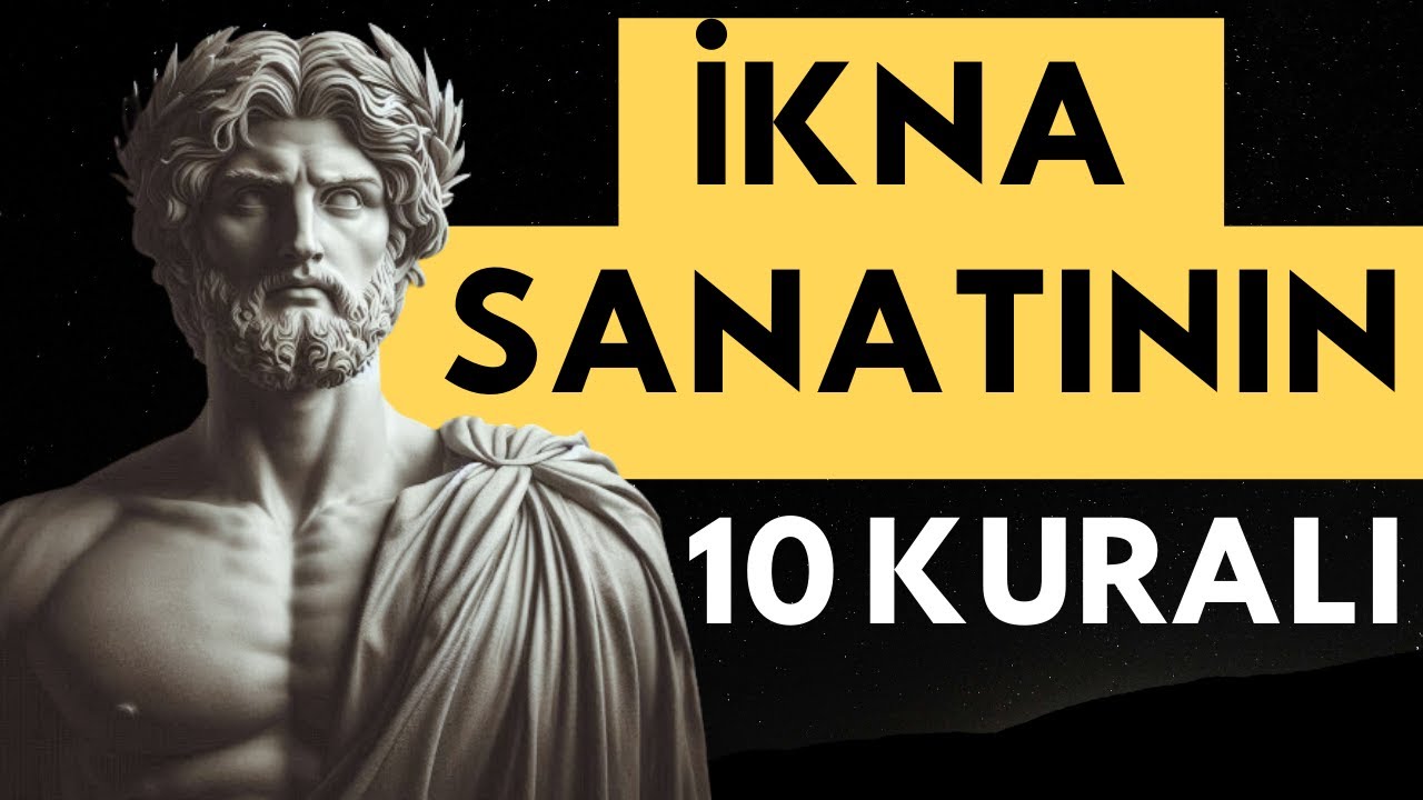 Karşı Konulmaz Bir İKNA Gücüne Sahip Olmanın 10 YOLU | Stoacılık