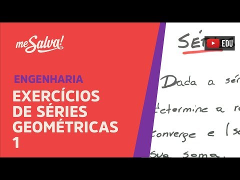 Me Salva! SER06 - Séries Geométricas: Exercícios Resolvidos 1