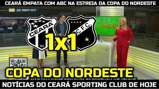 CEARÁ EMPATA COM ABC NA ESTREIA DA COPA DO NORDESTE
