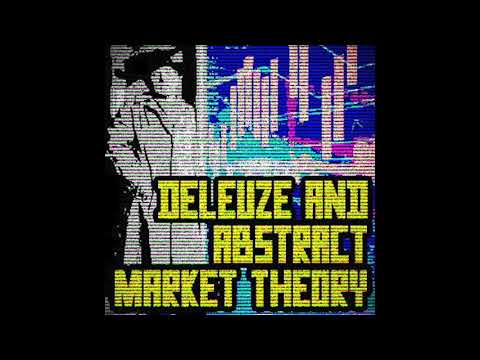 Jon Roffe - Deleuze and Abstract Market Theory