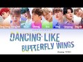 ATEEZ 에이티즈 Dancing Like Butterfly Wings Color Coded Lyrics Han Rom Eng