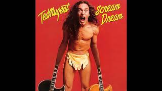 Ted Nugent - Scream Dream - HQ