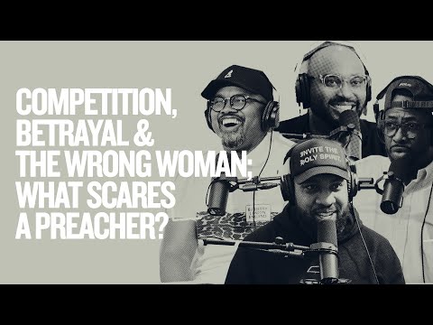 🎙️”Competition, Betrayal & The Wrong Woman; What SCARES A Preacher?” | #PreacherTalk