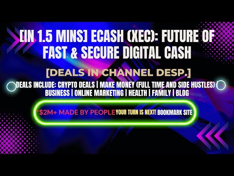 [In 1.5 mins] eCash (XEC): Future of Fast & Secure Digital Cash [Crypto Deals In Ch. Dep.]