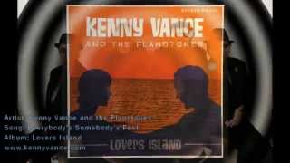 Kenny Vance and The Planotones  - Everybodys Somebodys fool - Lovers Island CD