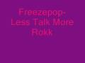 Freezepop- Less Talk More Rokk