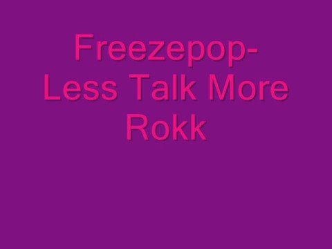 Freezepop- Less Talk More Rokk