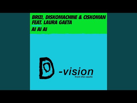 Ai Ai Ai (feat. Laura Gaeta) (Diskomachine & Marco J Radio Edit)