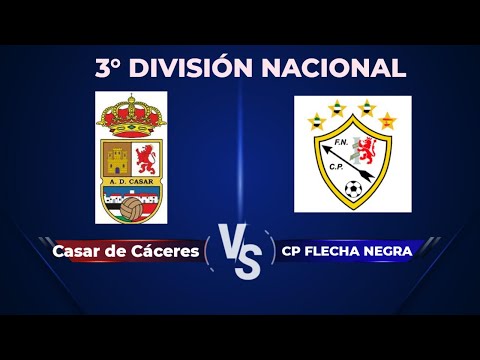 CASAR DE CÁCERES VS CP FLECHA NEGRA