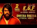 Dheera Dheera Song with Lyrics | KGF Malayalam Movie | Yash | Prashanth Neel|Hombale Films|Kgf Songs