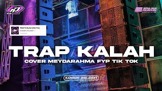 Download lagu TRAP KALAH SAD POL FYPシ゚VIRAL TIK TOK MEYDARAHMA mp3